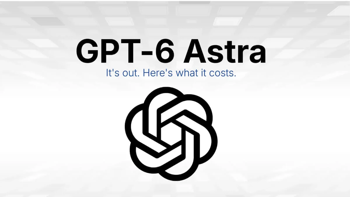 OpenAI, Gelişmiş GPT-6 Astra Modelini Plus Abonelerinin Erişimine Açtı